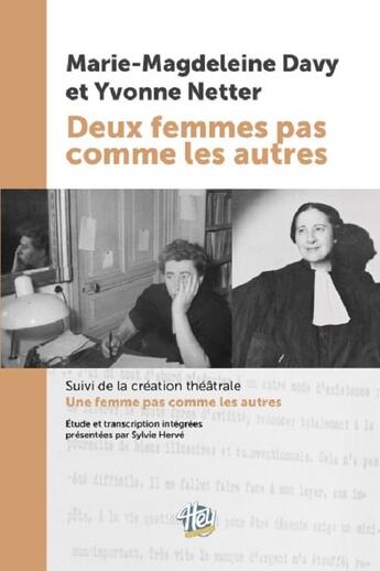 Couverture du livre « Marie-Magdeleine Davy et Yvonne Netter : Deux femmes pas comme les autres » de Sylvie Hervé aux éditions Hey