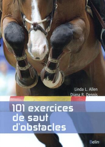 Couverture du livre « 101 exercices de saut d'obstacles » de Linda Allen aux éditions Belin Equitation