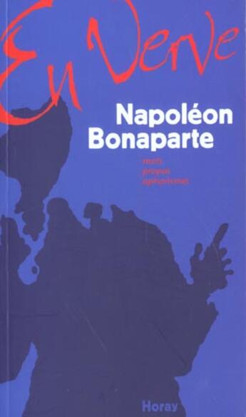 Couverture du livre « Napoleon bonaparte en verve » de Pierre Chalmin aux éditions Horay