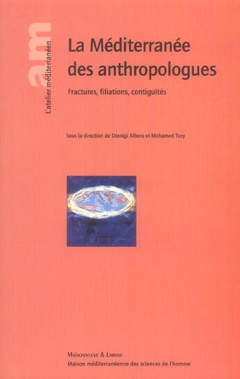 Couverture du livre « La Mediterranee Des Anthropologues » de Albera/Tozy aux éditions Maisonneuve Larose