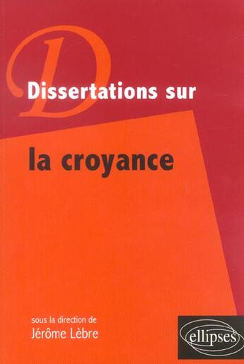 Couverture du livre « La croyance » de Jerome Lebre aux éditions Ellipses