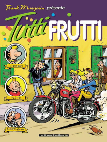 Couverture du livre « Frank Margerin présente Tome 3 : tutti frutti » de Frank Margerin aux éditions Humanoides Associes