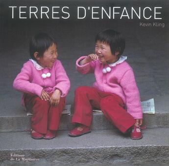 Couverture du livre « Terres D'Enfance » de Kevin Kling aux éditions La Martiniere