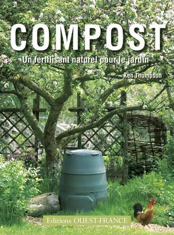 Couverture du livre « Compost ; un fertilisant naturel pour le jardin » de Ken Thompson aux éditions Ouest France