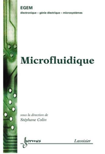 Couverture du livre « Microfluidique » de Stéphane Colin aux éditions Hermes Science Publications