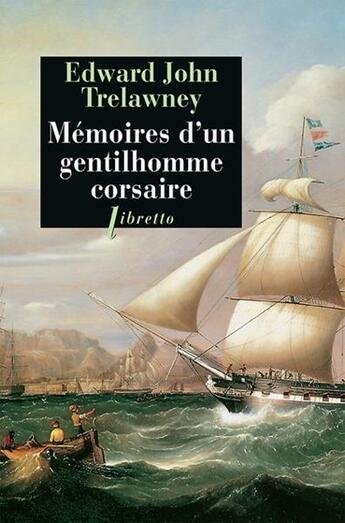 Couverture du livre « Memoires d'un gentilhomme corsaire » de Trelawny Edward John aux éditions Libretto