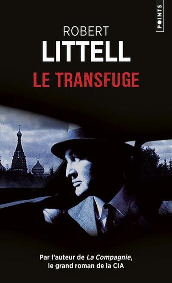 Couverture du livre « Le transfuge » de Robert Littell aux éditions Points