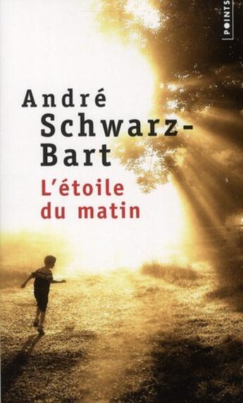 Couverture du livre « L'étoile du matin » de Andre Schwarz-Bart aux éditions Points