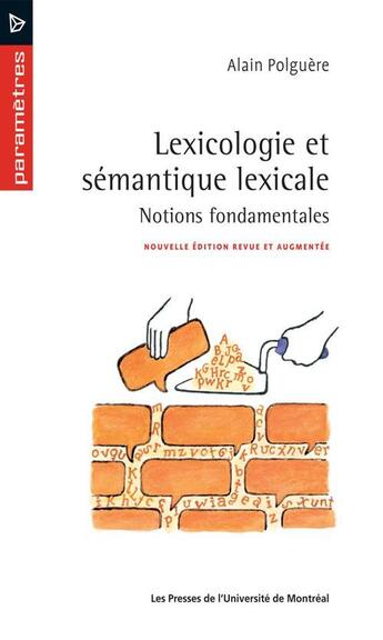 Couverture du livre « Lexicologie et sémantique lexicale ; notions fondamentales » de Polguere A aux éditions Pu De Montreal