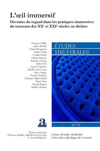 Couverture du livre « L'oeil immersif : devenirs du regard dans les pratiques immersives du tournant des XXe et XXIe siècles au théâtre » de  aux éditions Academia