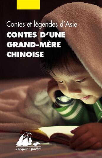 Couverture du livre « Contes d'une grand-mère chinoise ; contes et légendes d'Asie » de Yveline Feray aux éditions Picquier