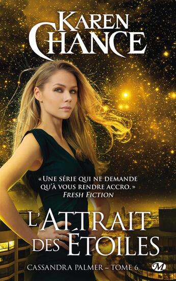 Couverture du livre « Cassandra Palmer Tome 6 : l'attrait des étoiles » de Karen Chance aux éditions Milady