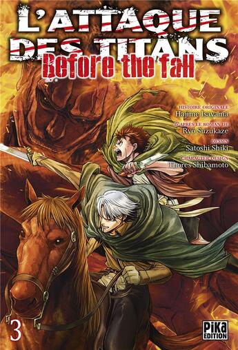 Couverture du livre « L'attaque des titans - before the fall Tome 3 » de Ryo Suzukaze et Satoshi Shiki aux éditions Pika