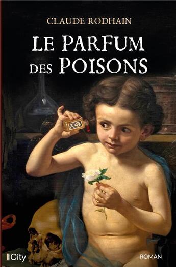 Couverture du livre « Le parfum des poisons » de Claude Rodhain aux éditions City