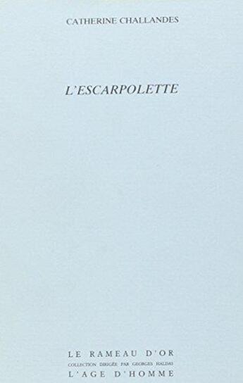 Couverture du livre « L'Escarpolette » de Catherine Challandes aux éditions L'age D'homme