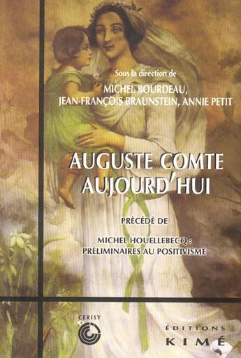 Couverture du livre « Auguste Comte aujourd'hui » de  aux éditions Kime