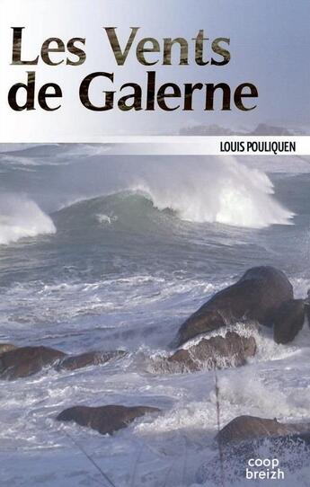 Couverture du livre « Les vents de Galerne » de Louis Pouliquen aux éditions Coop Breizh