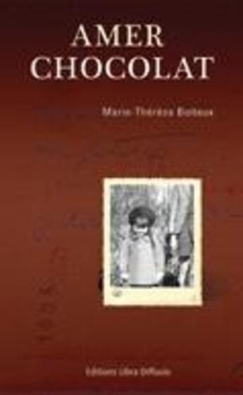 Couverture du livre « Amer chocolat » de Marie-Therese Boiteaux aux éditions Libra Diffusio