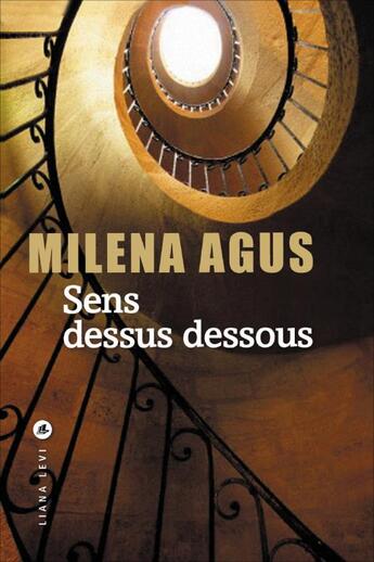 Couverture du livre « Sens dessus dessous » de Milena Agus aux éditions Liana Levi