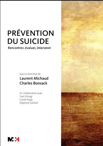 Couverture du livre « Prévention du suicide ; rencontrer, évaluer, intervenir » de Michaud Bonsack C. aux éditions Medecine Et Hygiene