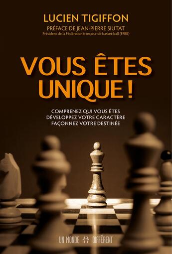 Couverture du livre « Vous êtes unique ! » de Lucien Tigiffon aux éditions Un Monde Different