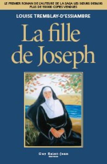 Couverture du livre « La fille de joseph » de Tremblay D Essiambre aux éditions Saint-jean Editeur