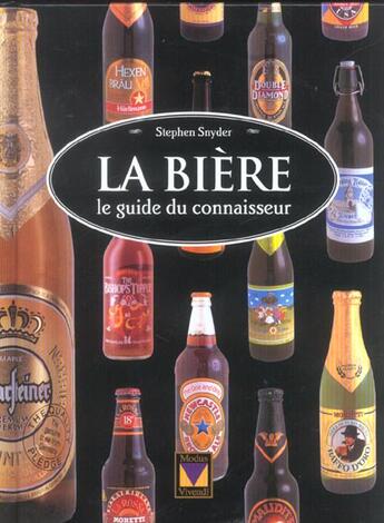 Couverture du livre « Biere - le guide du connaisseur (la) » de Snyder Stephen aux éditions Modus Vivendi