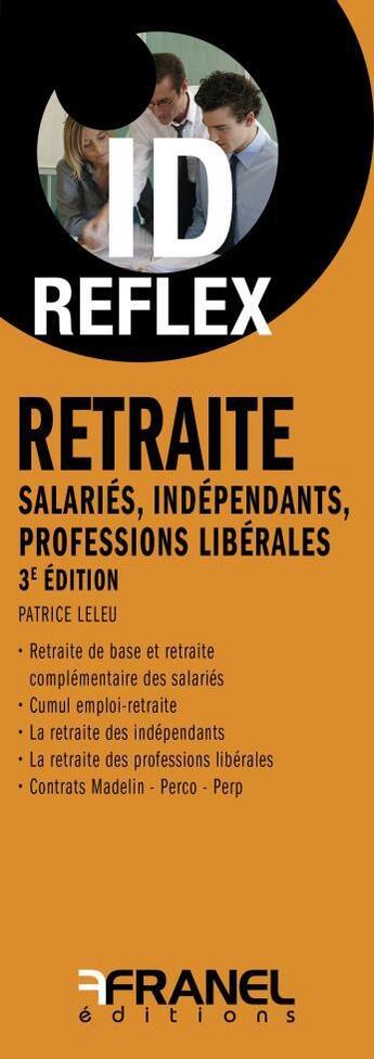 Couverture du livre « Id reflex' retraite 3e edition » de Patrice Leleu aux éditions Arnaud Franel