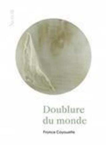 Couverture du livre « Doublure du monde » de Cayouette France et Nadia Ait-Said aux éditions Noroit