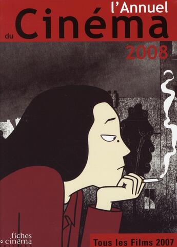 Couverture du livre « L'annuel du cinéma (édition 2008) » de  aux éditions Les Fiches Du Cinema