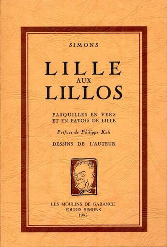 Couverture du livre « Lille aux Lillos ; pasquilles en vers et en patois de Lille » de Simons aux éditions Publi-nord