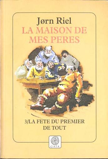 Couverture du livre « La maison de mes peres, tome 3 » de Jorn Riel aux éditions Gaia