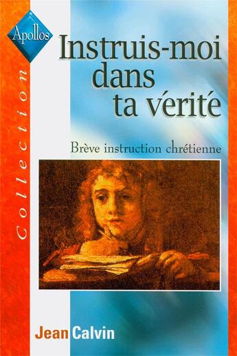 Couverture du livre « Instruis-moi dans ta vérité » de Calvin Jean aux éditions Excelsis