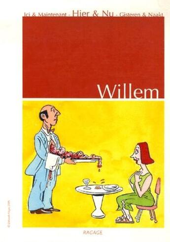 Couverture du livre « Hier & nu » de Willem aux éditions Ragage