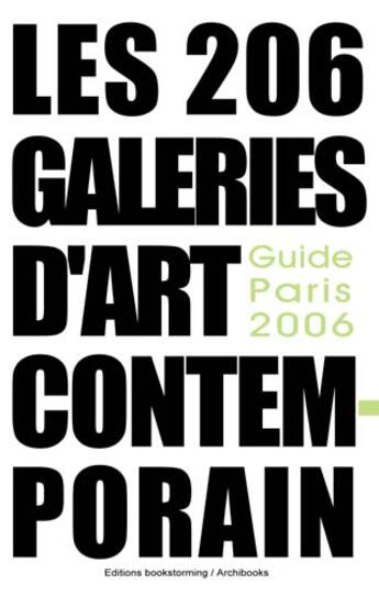 Couverture du livre « Les 175 galeries de l'art contemporain guide paris 2006 » de Turmeau Adeline aux éditions Archibooks