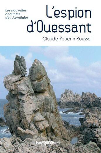 Couverture du livre « L'espion d'Ouessant » de Claude-Youenn Roussel aux éditions Montagnes Noires