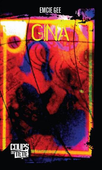 Couverture du livre « Gina » de Emcie Gee aux éditions Coups De Tete