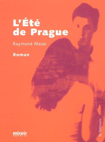 Couverture du livre « L'ete de prague » de Raymond Masai aux éditions Le Grand Miroir