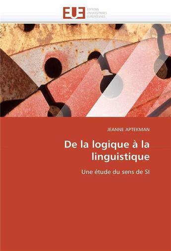 Couverture du livre « De la logique a la linguistique » de Aptekman-J aux éditions Editions Universitaires Europeennes