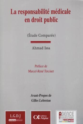 Couverture du livre « La responsabilité médicale en droit public (étude comparée) » de Ahmad Issa aux éditions Alpha Liban