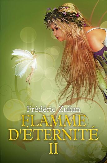 Couverture du livre « Flamme d'éternité II » de Frederic Zulian aux éditions Librinova