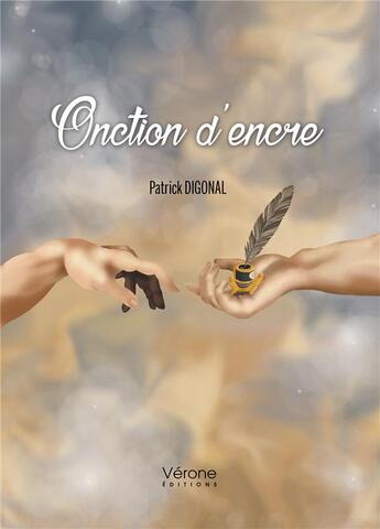 Couverture du livre « Onction d'encre » de Patrick Digonal aux éditions Verone