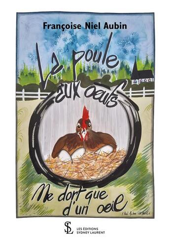 Couverture du livre « La poule aux oeufs ne dort que d un oeil » de Françoise Niel Aubin aux éditions Sydney Laurent