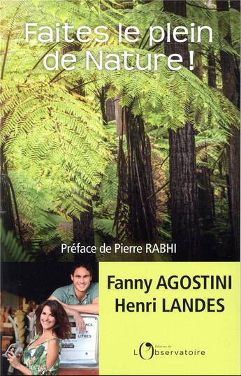 Couverture du livre « Faites le plein de nature ! » de Henri Landes et Fanny Agostini aux éditions L'observatoire