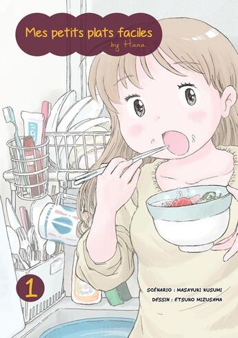 Couverture du livre « Mes petits plats faciles by Hana Tome 1 » de Masayuki Kusumi aux éditions Komikku