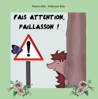 Couverture du livre « Fais attention paillasson ! » de Fabienne Ruiz et Nanou Mila aux éditions Verte Plume