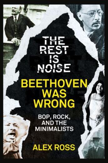 Couverture du livre « The Rest Is Noise Series: Beethoven Was Wrong » de Alex Ross aux éditions Epagine