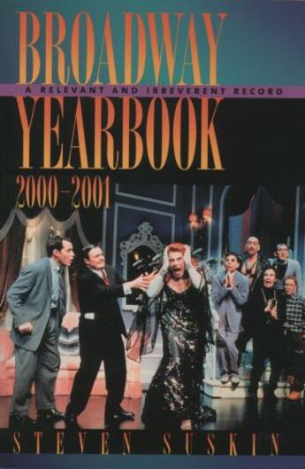 Couverture du livre « Broadway Yearbook 2000-2001: A Relevant and Irreverent Record » de Suskin Steven aux éditions Oxford University Press Usa