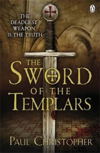 Couverture du livre « The sword of the templars ; the deadliest weapon is the truth » de Paul Christopher aux éditions Adult Pbs