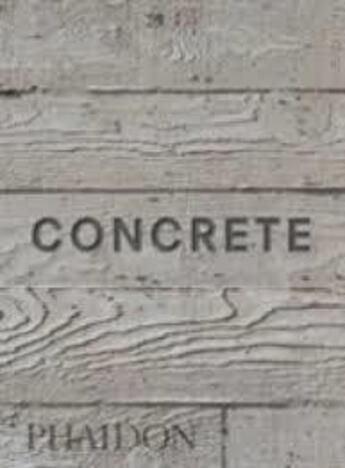 Couverture du livre « Concrete, mini format » de William Hall aux éditions Phaidon Press